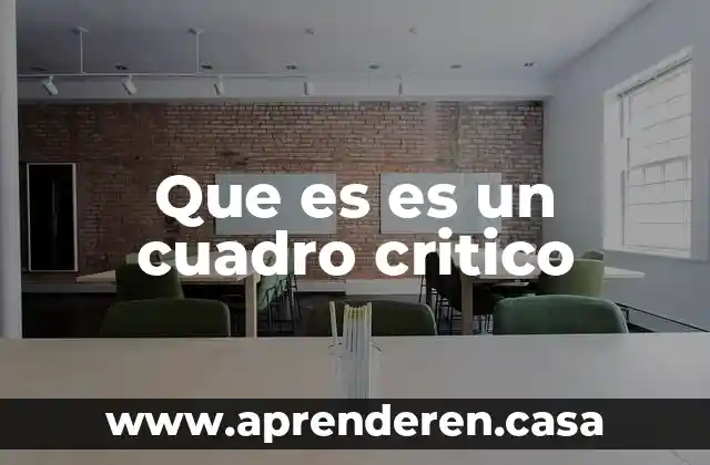 Que es es un cuadro critico