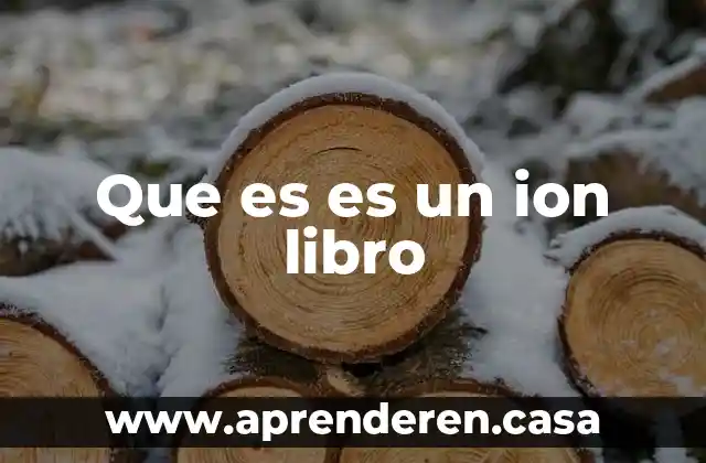 Que es es un ion libro