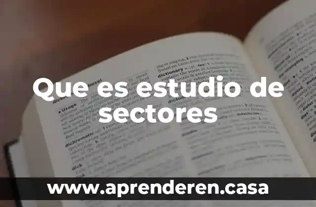 Que es una grafica de sectores y como se realiza 3 Que es estudio de sectores