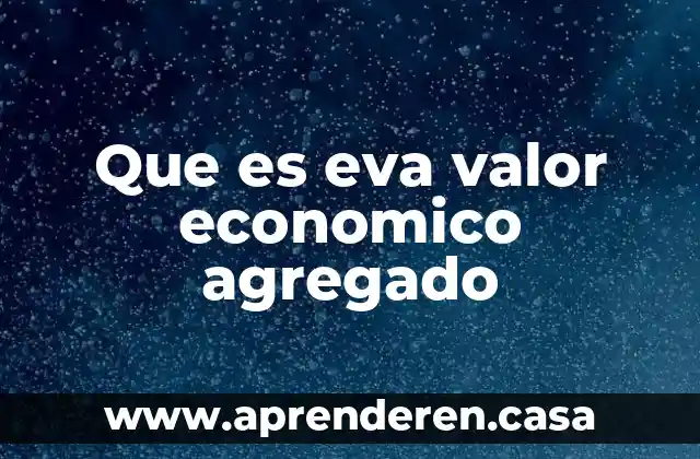Que es eva valor economico agregado