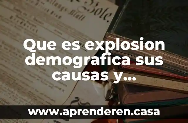 Que es la contaminación del agua consecuencias 4 Que es explosion demografica sus causas y consecuencias