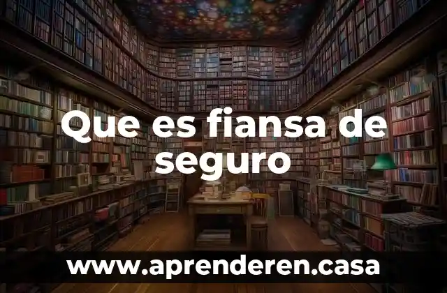 Seguro popular que es 5 Que es fiansa de seguro