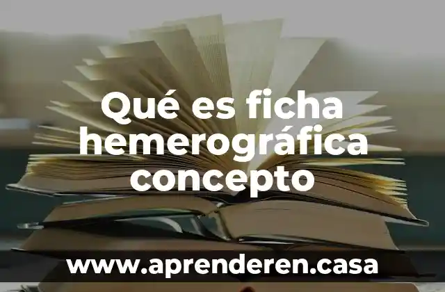 Qué es ficha hemerográfica concepto