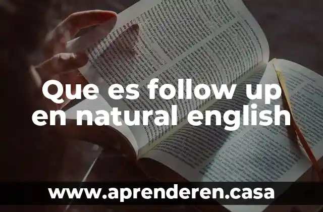 Que es follow up en natural english