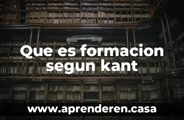 Que es formacion segun kant