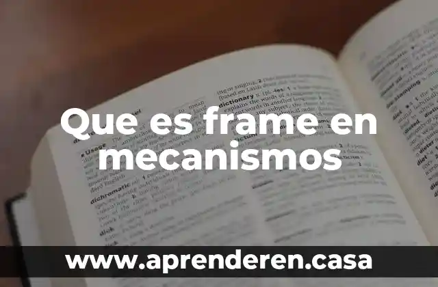 Que es homeostasis cual es el mecanismos para conservarlos 5 Que es frame en mecanismos