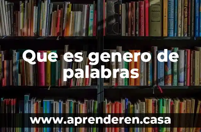 Que es genero de palabras