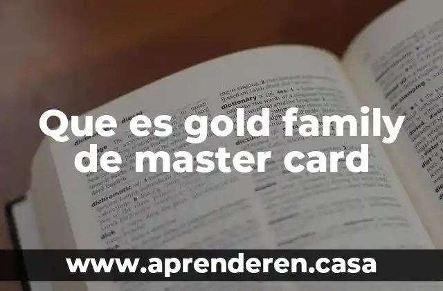 Que es master public health 3 Que es gold family de master card