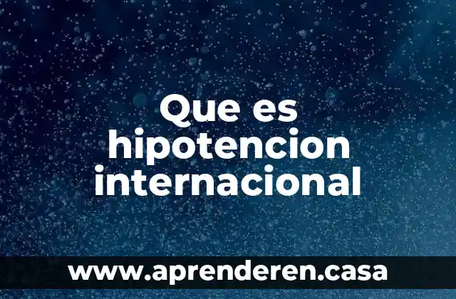 La red internacional del narcotráfico que es 6 Que es hipotencion internacional