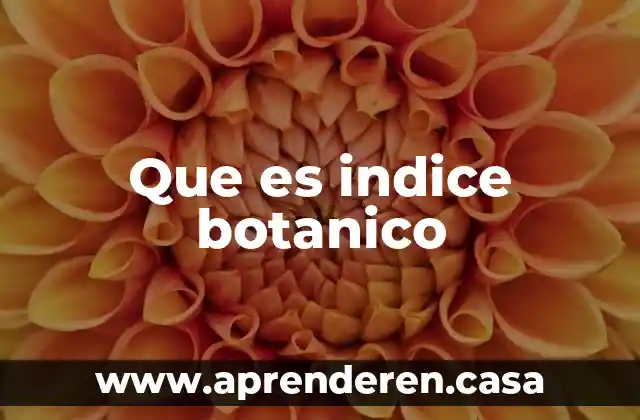 Que es indice botanico