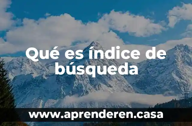 Que es una ciencia de sintesis 3 Qué es índice de búsqueda