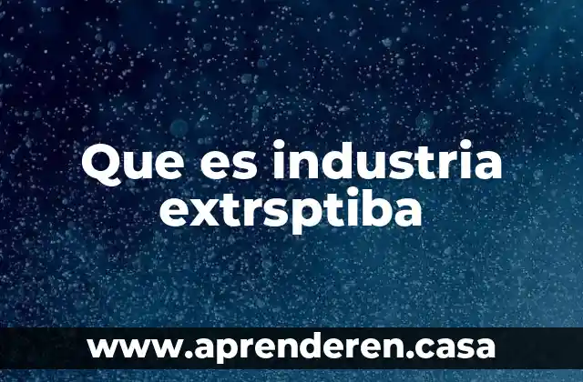 Que es y como se juega el yoyo 8 Que es industria extrsptiba