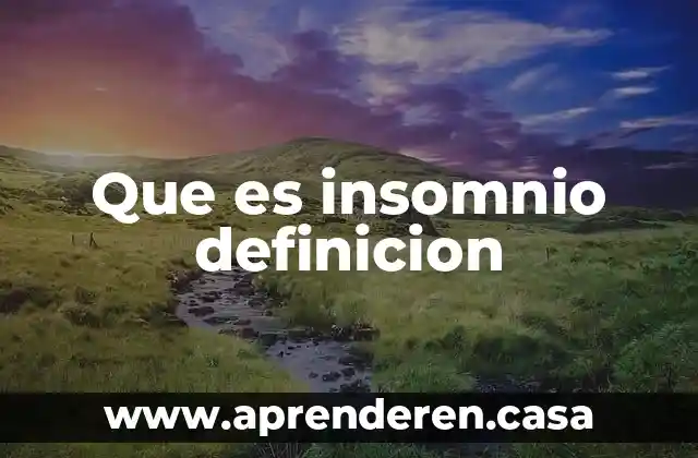 Que es insomnio definicion
