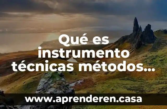 Que es una estrategia creativa ejemplo 4 Qué es instrumento técnicas métodos y estrategia