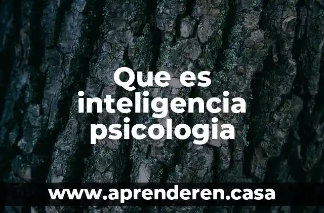 Que es inteligencia psicologia