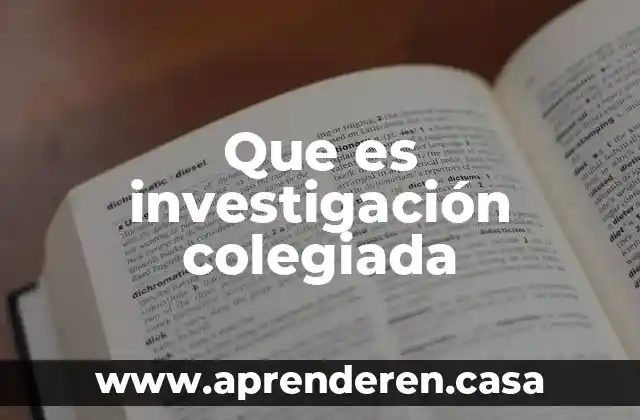Que es investigación colegiada