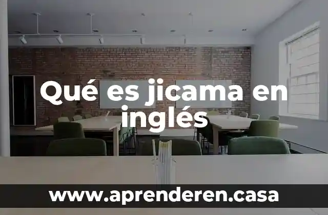 Qué es jicama en inglés