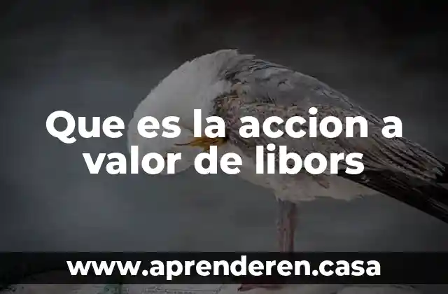 Que es una accion traumatica 8 Que es la accion a valor de libors