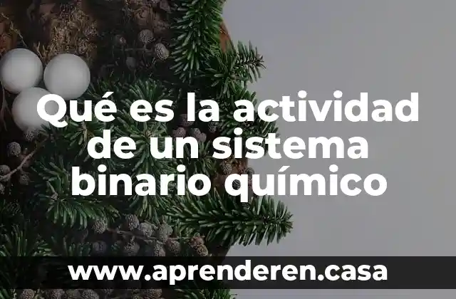 Qué es el sistema M1 en la XDMX 4 Qué es la actividad de un sistema binario químico