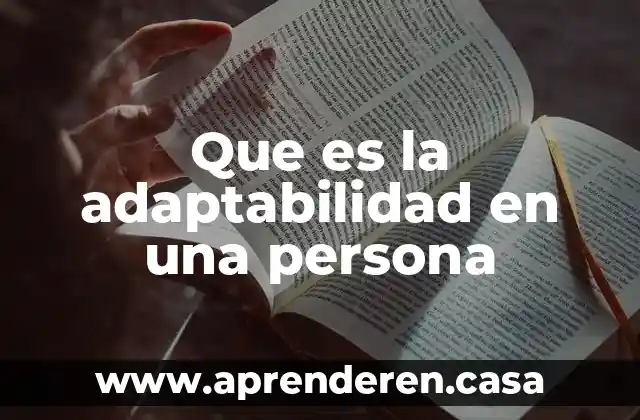 Que es la adaptabilidad en una persona