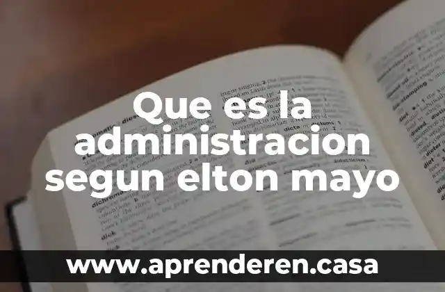Según los tipos de relieves que es una sierra 6 Que es la administracion segun elton mayo
