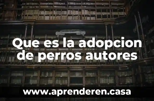 Que es indisciplina segun autores 5 Que es la adopcion de perros autores