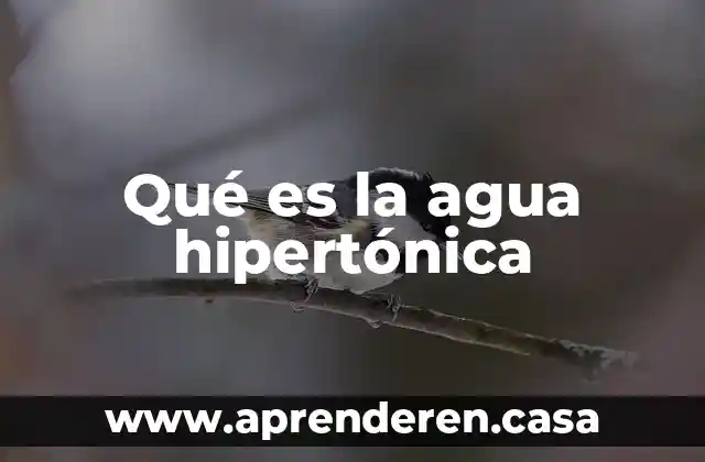 Qué es la agua hipertónica