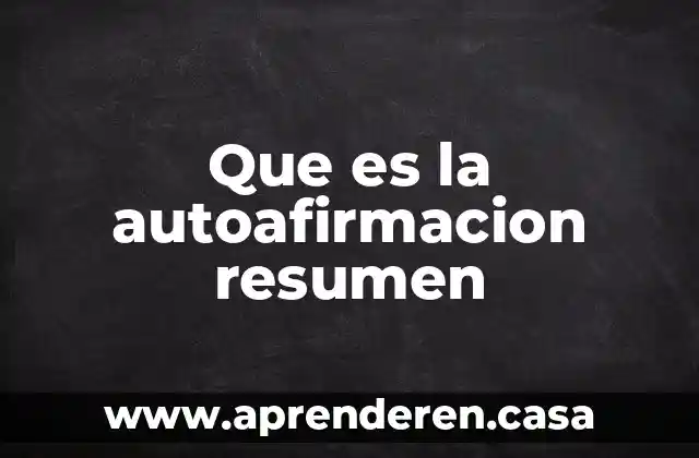 Resumen de que es un OSPF 7 Que es la autoafirmacion resumen
