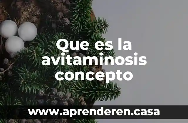 Que es la avitaminosis concepto