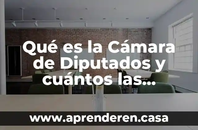 Que es un ministro cuantos hay mexico 8 Qué es la Cámara de Diputados y cuántos las integran
