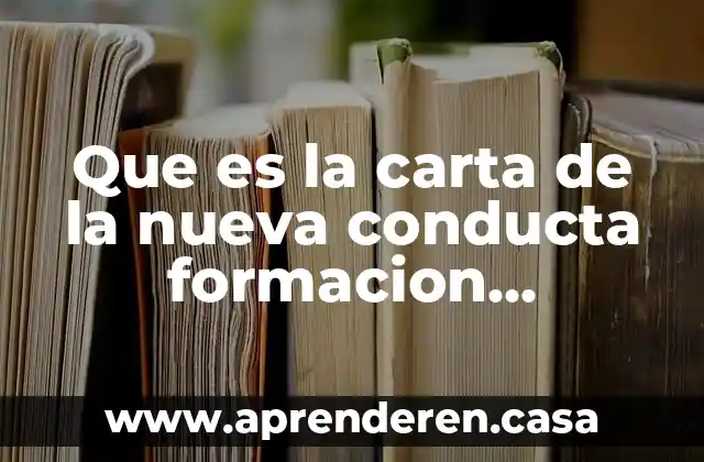 Que es carta petición 3 Que es la carta de la nueva conducta formacion ambiental
