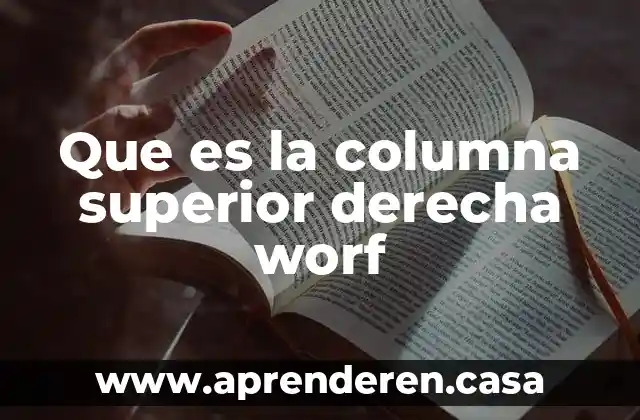 Que es la columna superior derecha worf