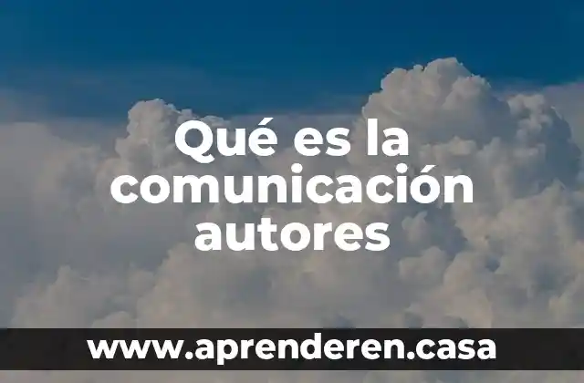 Qué es la disgrafia según autores 4 Qué es la comunicación autores