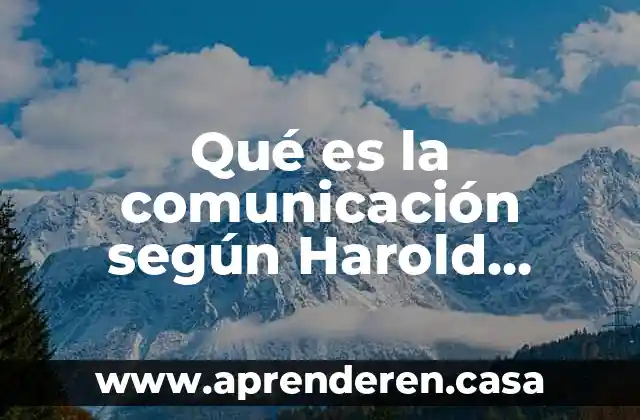 Qué es la comunicación según Harold Lasswell