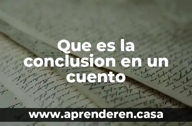 Que es la conclusion en un cuento