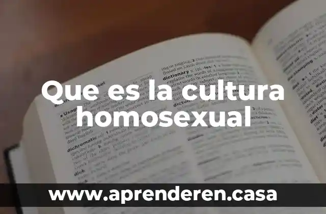 Que es la cultura homosexual