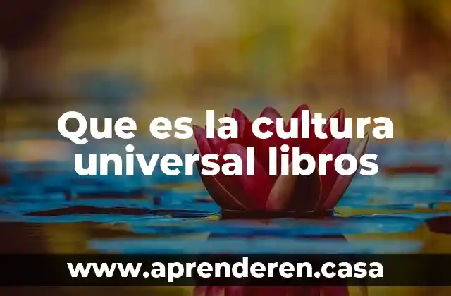Que es la cultura universal libros