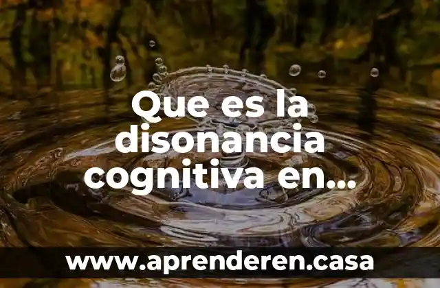 Que es gamificacion en marketing 4 Que es la disonancia cognitiva en marketing