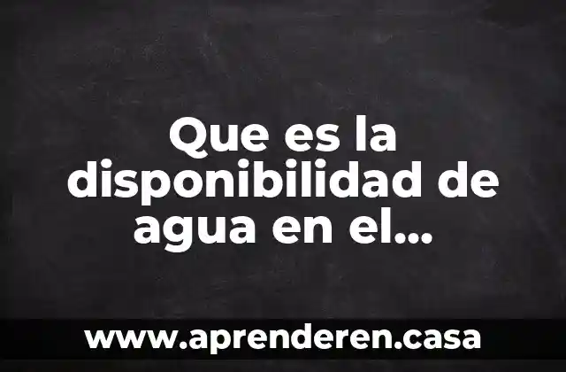 Que es la disponibilidad de agua en el municipio df