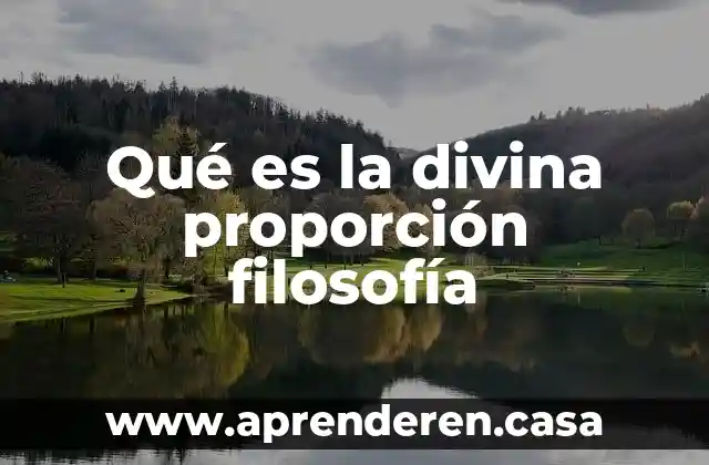 Qué es la divina proporción filosofía