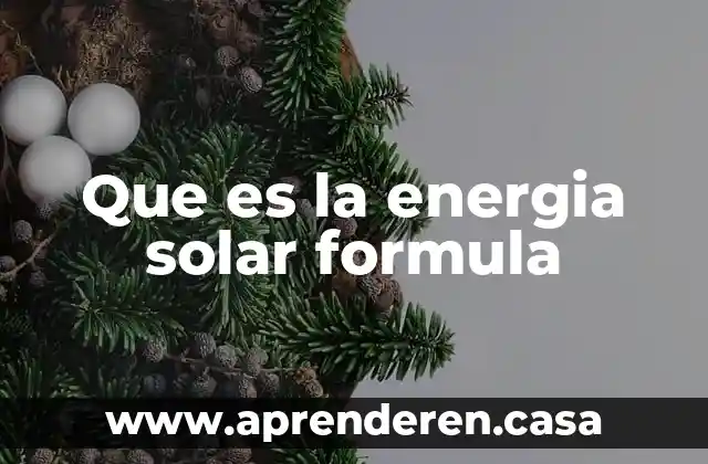 Que es la energia solar formula