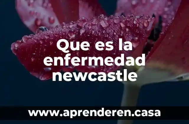 Que es la enfermedad newcastle