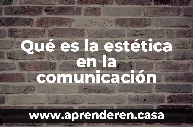 Que es estetica segun kant 4 Qué es la estética en la comunicación