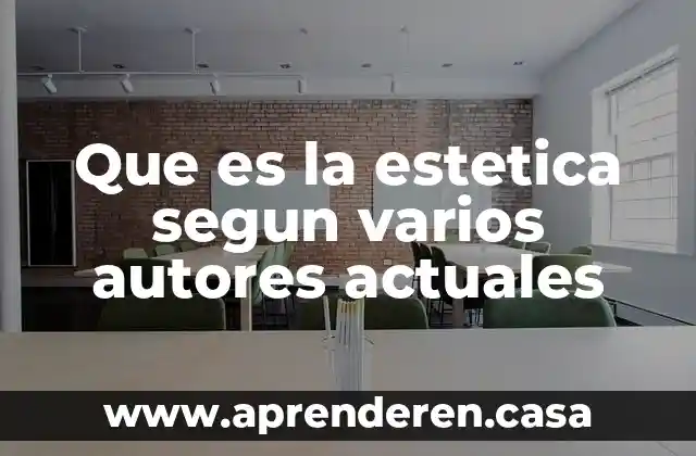 Que es la estetica segun varios autores actuales