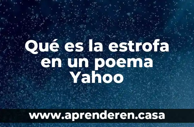 Qué es la estrofa en un poema Yahoo