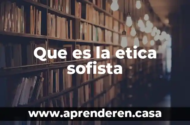 Que es la etica sofista