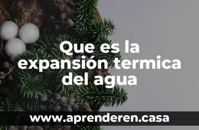 Que es la expansión termica del agua