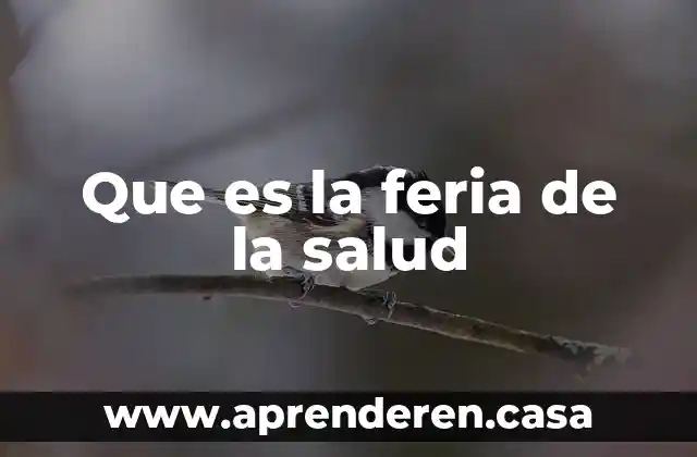 Que es la feria de la salud