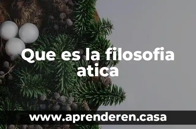 Que es la filosofia atica