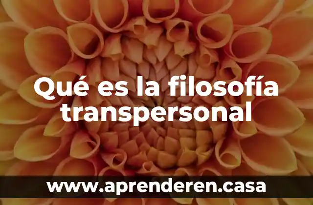 Qué es la filosofía transpersonal